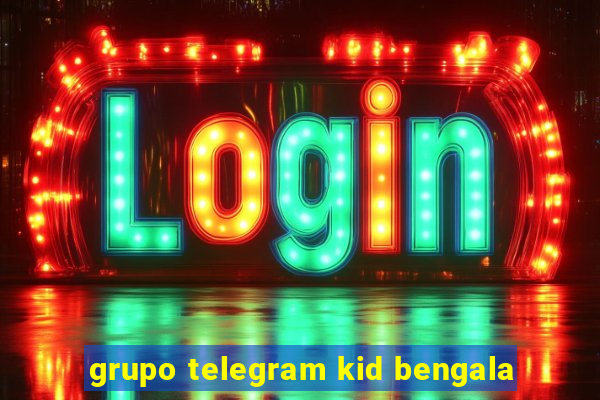 grupo telegram kid bengala